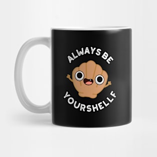 Always Be Your-shellf Cute Positive Sea Shell Pun Mug